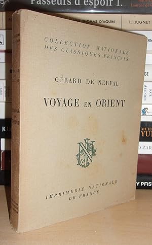 VOYAGE EN ORIENT - T.2 : Texte Etabli et Annoté Par Gilbert Rouger, Directeur Littéraire René Groos
