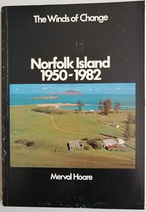 The Winds of Change. Norfolk Island 1950-1982