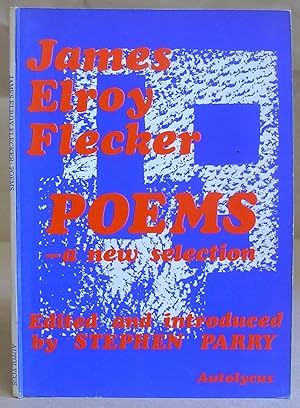 Bild des Verkufers fr James Elroy Flecker - Poems : A New Selection zum Verkauf von Eastleach Books