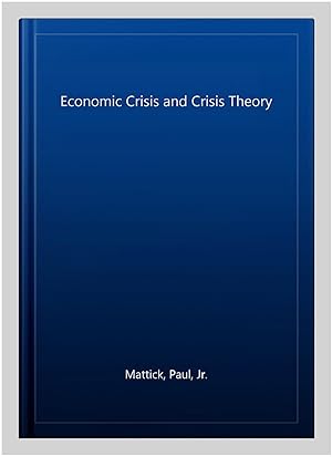 Seller image for Economic Crisis and Crisis Theory for sale by GreatBookPrices
