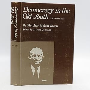 Bild des Verkufers fr Democracy In the Old South & Other Essays (Ed. by J. Isaac Copeland) zum Verkauf von Shelley and Son Books (IOBA)