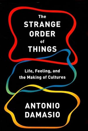 Seller image for Strange Order of Things : Life, Feeling, and the Making of Cultures for sale by GreatBookPrices