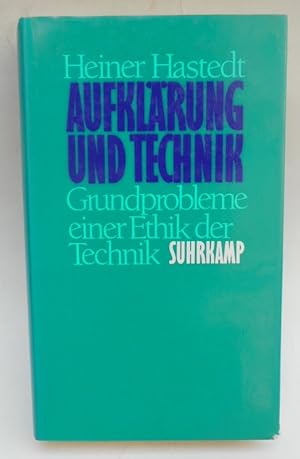 Seller image for Aufklrung und Technik. Grundprobleme einer Ethik der Technik. for sale by Der Buchfreund