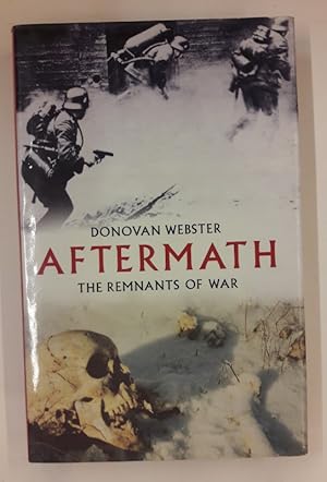 Image du vendeur pour Aftermath. The Remnants of War. mis en vente par Der Buchfreund