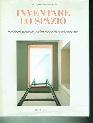 Imagen del vendedor de INVENTARE LO SPAZIO**MONOLOCALI MANSARDE DUPLEX SOPPALCHI PARETI ATTREZZATE a la venta por iolibrocarmine