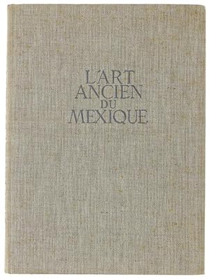 Seller image for L'ART ANCIEN DU MEXIQUE. Collection Atlantis.: for sale by Bergoglio Libri d'Epoca