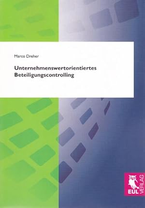 Bild des Verkufers fr Unternehmenswertorientiertes Beteiligungscontrolling zum Verkauf von BuchWeltWeit Ludwig Meier e.K.