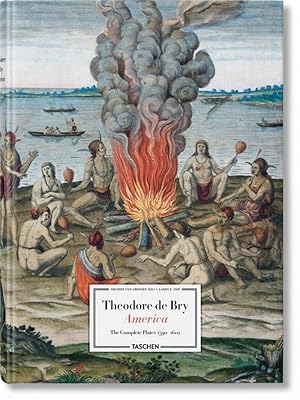 THEODORE DE BRY. AMERICA The Complete Plates 1590-1602