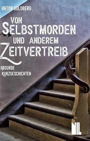 Seller image for Von Selbstmorden und anderem Zeitvertreib : Absurde Kurzgeschichten for sale by AHA-BUCH GmbH