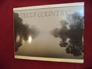 Seller image for Delta Country. Signed by the author & photographer. for sale by BookMine