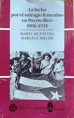 La lucha por el sufragio femenino en Puerto Rico 1896-1935