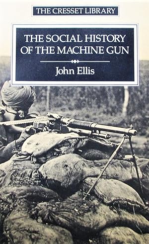 Imagen del vendedor de The Social History of the Machine Gun a la venta por Librairie La fort des Livres