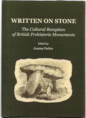 Immagine del venditore per Written on Stone. The Cultural Reception of British Prehistoric Monuments. venduto da City Basement Books