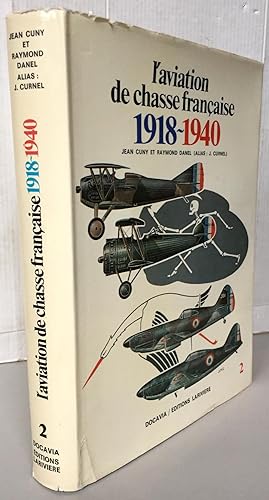 L'aviation de chasse française 1918-1940 volume 2
