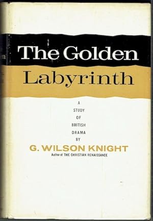 The Golden Labyrinth: A Study Of British Drama (signed by Richard Eberhart)