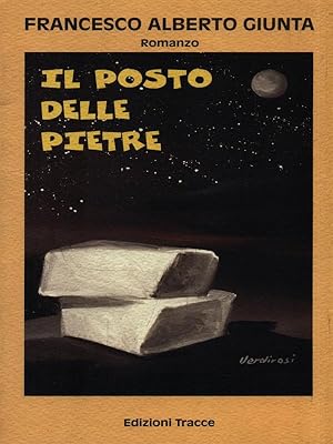 Bild des Verkufers fr Il posto delle pietre zum Verkauf von Librodifaccia