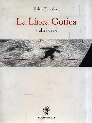 Bild des Verkufers fr La Linea Gotica e altri versi zum Verkauf von Librodifaccia