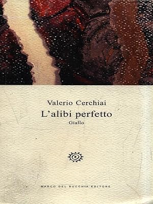Bild des Verkufers fr L'alibi perfetto zum Verkauf von Librodifaccia
