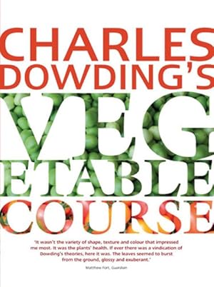 Seller image for Charles Dowding's Vegetable Course for sale by GreatBookPrices