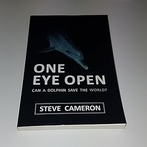 Seller image for One Eye Open - Can A Dolphin Save the World? for sale by CURIO