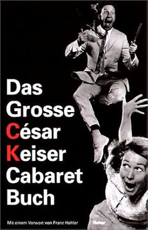 Das Grosse César Keiser Cabaret Buch