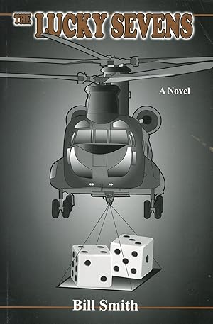 The Lucky Sevens; a novel by Bill Smith a novel by Bill Smith