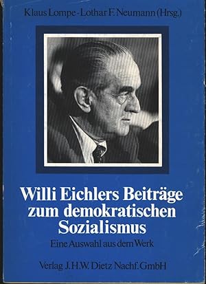 Seller image for Willi Echlers Beitrge zum demokratischen Sozialismus. Eine Auswahl aus dem Werk,; Internationale Bibliothek, HIER Band 120, for sale by Antiquariat Kastanienhof