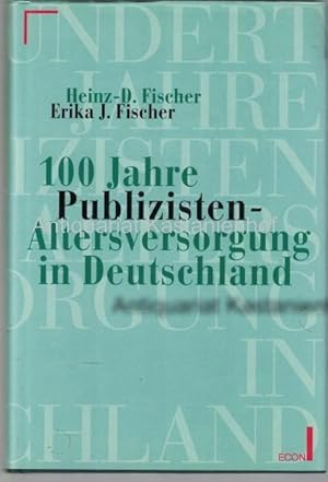 Bild des Verkufers fr Einhundert Jahre Publizisten-Altersversorgung in Deutschland, Von der Pensionsanstalt ber die Versorgungsanstalt zum Versorgungswerk der Presse. Zweite Festschrift fr Dietrich Oppenberg, zum Verkauf von Antiquariat Kastanienhof