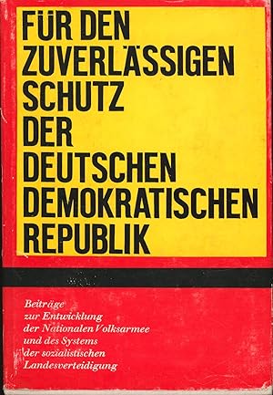 Für den zuverlässigen Schutz der Deutschen Demokratischen Republik;,Beiträge zur Entwicklung der ...