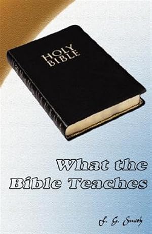 Immagine del venditore per What the Bible Teaches venduto da GreatBookPrices