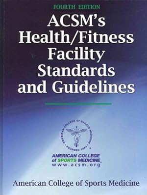 Seller image for ACSM's Health/Fitness Facility Standards and Guidelines for sale by GreatBookPrices
