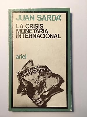 Imagen del vendedor de La crisis monetaria internacional a la venta por SELECTA BOOKS