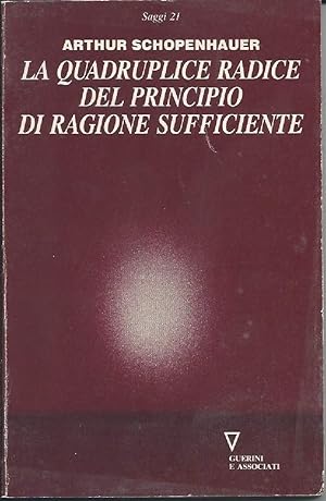 Immagine del venditore per LA QUADRUPLICE RADICE DEL PRINCIPIO DI RAGIONE SUFFICIENTE (1990) venduto da Invito alla Lettura