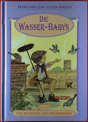 Seller image for Die Wasser-Babys. Mrchen zur guten Nacht. Tom begenet den Wasserfeen. for sale by biblion2