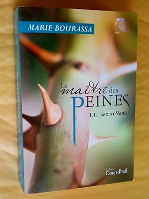 Seller image for Le Matre des Peines, Tome 1 : Le jardin d'Adlie for sale by Claudine Bouvier