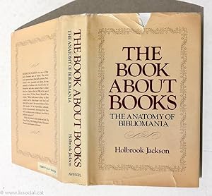 Image du vendeur pour The Book About Books. The Anatomy of Bibliomania mis en vente par La Social. Galera y Libros
