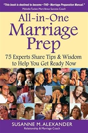 Imagen del vendedor de All-in-One Marriage Prep: 75 Experts Share Tips & Wisdom to Help You Get Ready Now a la venta por GreatBookPrices