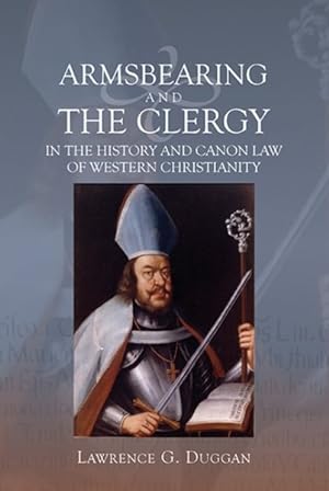 Seller image for Armsbearing and the Clergy in the History and Canon Law of Western Christianity for sale by GreatBookPrices