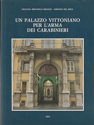 Bild des Verkufers fr Un palazzo vittoriano per l'arma dei carabinieri zum Verkauf von Librodifaccia