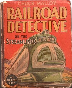Image du vendeur pour Chuck Malloy Railroad Detective on the Streamliner mis en vente par Frank Hofmann