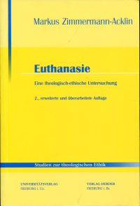 Bild des Verkufers fr Euthanasie. Eine theologisch-ethische Untersuchung. zum Verkauf von Bcher Eule