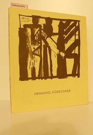 Bild des Verkufers fr Henning Krschner : Arbeiten 1980 - 1987 ; Kunsthalle Recklinghausen, 6.12.1987 - 17.1.1988 zum Verkauf von ralfs-buecherkiste