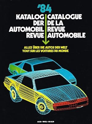 Seller image for Katalog der Automobilrevue 84 - Sondernummer, hrsg. anl. des 54. Internat. Automobilsalons in Genf. for sale by Antiquariat Bernhardt