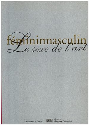 Seller image for Feminimasculin. Le sexe de l`art for sale by Gilibert Libreria Antiquaria (ILAB)