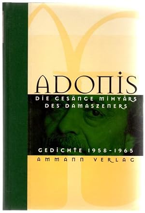 Die Gesänge Mihyârs des Damaszeners: Ausgewählte Gedichte 1958-1965