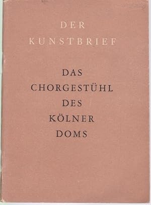 Bild des Verkäufers für Das Chorgestühl des Kölner Doms (= Der Kunstbrief, 43) zum Verkauf von Graphem. Kunst- und Buchantiquariat