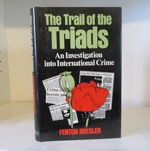 The Trail of the Triads: an investigation into International Crime