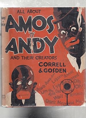 All About Amos 'n Andy and Their Creators (first edition in rare dust jacket)