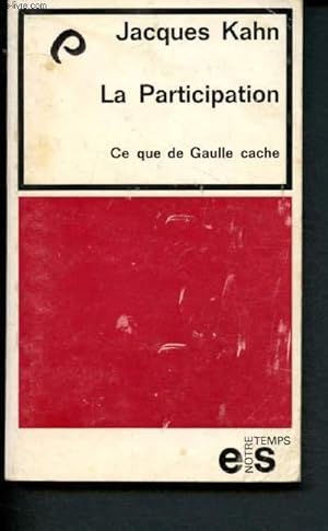 Bild des Verkufers fr La participation : ce que De Gaulle cache zum Verkauf von Le-Livre