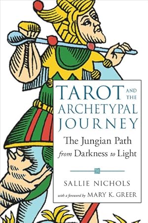 Immagine del venditore per Tarot and the Archetypal Journey : The Jungian Path from Darkness to Light venduto da GreatBookPrices